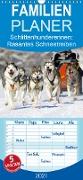 Schlittenhunderennen: Rasantes Schneetreiben - Edition Funsport - Familienplaner hoch (Wandkalender 2021 , 21 cm x 45 cm, hoch)