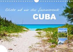 Erlebe mit mir das faszinierende Cuba (Wandkalender 2021 DIN A4 quer)