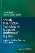 Security Infrastructure Technology for Integrated Utilization of Big Data