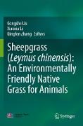 Sheepgrass (Leymus chinensis): An Environmentally Friendly Native Grass for Animals