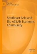 Southeast Asia and the ASEAN Economic Community