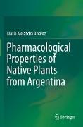 Pharmacological Properties of Native Plants from Argentina