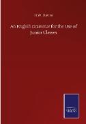 An English Grammar for the Use of Junior Classes