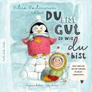 Wilma Wochenwurm erklärt: Du bist gut, so wie du bist! Ein Mitmach-Buch für Kinder in Kita und Grundschule