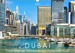 Dubai - Faszinierende Metropole am Persischen Golf (Wandkalender 2021 DIN A3 quer)