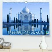 Erinnerungen an Asien (Premium, hochwertiger DIN A2 Wandkalender 2021, Kunstdruck in Hochglanz)