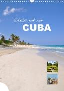 Erlebe mit mir Cuba (Wandkalender 2021 DIN A3 hoch)