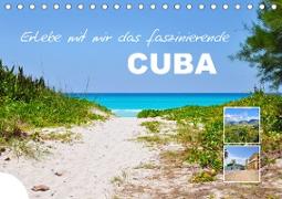 Erlebe mit mir das faszinierende Cuba (Tischkalender 2021 DIN A5 quer)