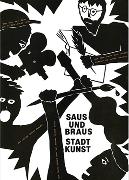 Saus und Braus – Stadtkunst