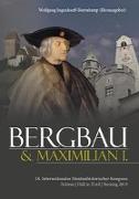 Bergbau und Maximilian I