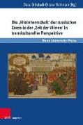 Die ,Alleinherrschaft' der russischen Zaren in der ,Zeit der Wirren' in transkultureller Perspektive