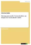Messung potenzieller Netzwerkeffekte am Beispiel der Küchenhelfer GmbH