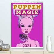 Puppen Magie (Premium, hochwertiger DIN A2 Wandkalender 2021, Kunstdruck in Hochglanz)