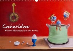 Cookeridooo - Humorvolle Malerei aus der Küche (Wandkalender 2021 DIN A3 quer)