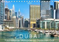 Dubai - Faszinierende Metropole am Persischen Golf (Tischkalender 2021 DIN A5 quer)