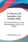 A Collection Of Lancashire And Cheshire Wills