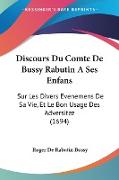 Discours Du Comte De Bussy Rabutin A Ses Enfans