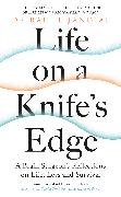 Life on a Knife’s Edge