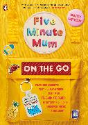 Five Minute Mum: On the Go