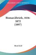 Bismarckbriefe, 1836-1872 (1897)
