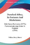 Dureford Abbey, Its Fortunes And Misfortunes