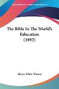 The Bible In The World's Education (1892)