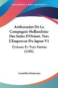 Ambassades De La Compagnie Hollandoise Des Indes D'Orient, Vers L'Empereur Du Japon V1