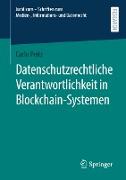 Datenschutzrechtliche Verantwortlichkeit in Blockchain-Systemen