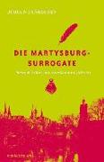 Die Martysburg-Surrogate