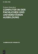 Computer in der fachlichen und universitären Ausbildung