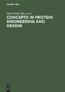 Concepts in Protein Engineering and Design