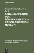 Die Schausammlung des Münzkabinetts im Kaiser-Friedrich-Museum