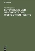 Entstehung und Geschichte des Westgothen-Rechts
