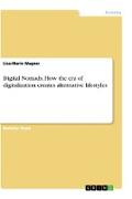 Digital Nomads. How the era of digitalization creates alternative lifestyles