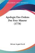 Apologie Des Ordens Der Frey-Maurer (1778)