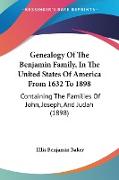 Genealogy Of The Benjamin Family, In The United States Of America From 1632 To 1898