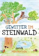 Gewitter im Steinwald und andere Geschichten für Kinder aus Wald und Garten