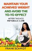 Maintain your Achieved Weight - and Avoid the Yo-Yo Effect