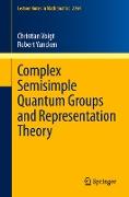 Complex Semisimple Quantum Groups and Representation Theory