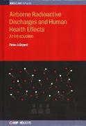 Airborne Radioactive Discharges and Human Health Effects: An Introduction