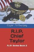 R.I.P. Chief Taylor: R.I.P. Series Book 2