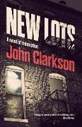 New Lots: A novel of redemption