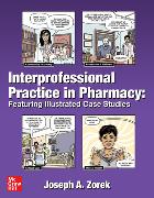 Interprofessional Practice in Pharmacy: Featuring Illustrated Case Studies