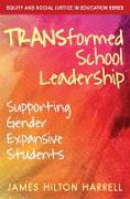 TRANSformed School Leadership