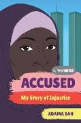 Accused - My Story of Injustice