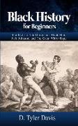 Black History for Beginners: The Myth of The Dangerous Black Man, Jack Johnson, and The Great White Hope