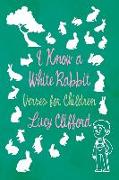 I Know a White Rabbit - Verses for Children