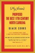 (My Version) Proposed -The Best 17Th Century North Carolina Black Cooks