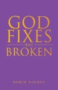 God Fixes the Broken