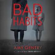 Bad Habits: By the Author of the Best-Selling Thriller Good as Gone